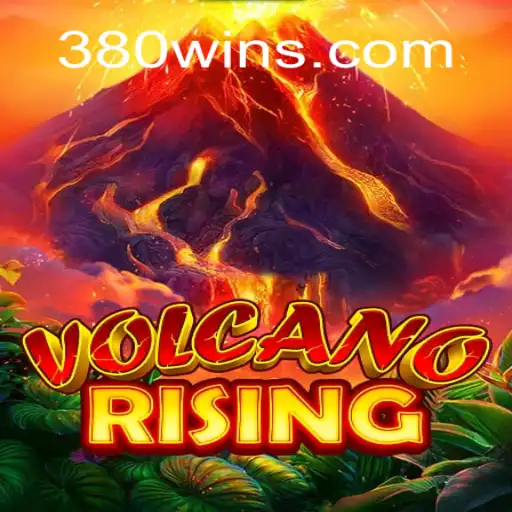 VolcanoRising: Experience the Thrill on the 380win.COM Platform